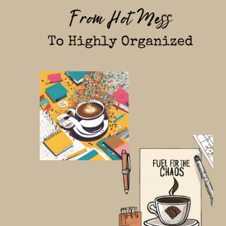 The Chaos Tamer Book- From Hot Mess to Highly Organized